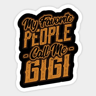 My Favorite People Call Me Gigi Gift Sticker